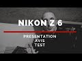 Nikon z6  prsentation test avis lhybride nikon en dtail