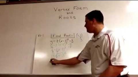 Chapter 9 Video 3 - Vertex Form and Roots