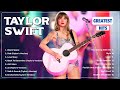 Taylor Swift Greatest Hits Full Album 2024  - Taylor Swift Best Songs Playlist 2024