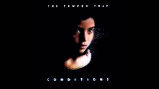 The Temper Trap - Sweet Disposition