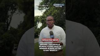Missing Centerville woman found dead in Warner Robins, authorities confirm
