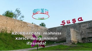 Azərbaycan Mahnısı Xarici Müğənninin Ifasında