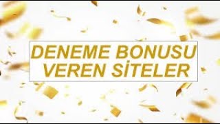 EN YÜKSEK DENEME BONUSLARI | Deneme Bonusu Veren Siteler TOP 10