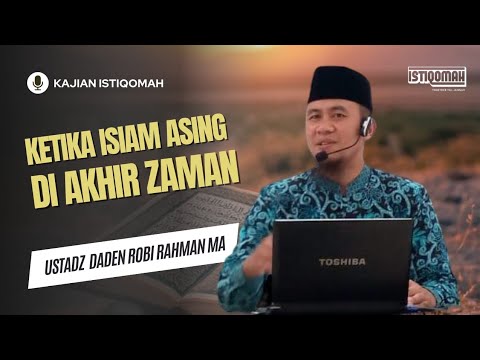 [live] Ketika Islam Asing Di Akhir Zaman | Ustadz Daden Robi Rahman MA ...
