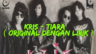 Download lagu Kris - Tiara   Original Dengan Lirik   mp3
