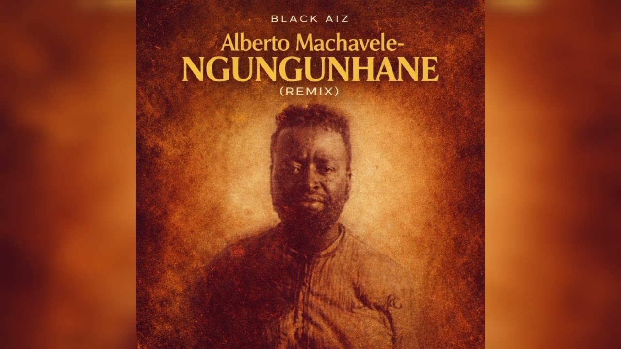 Black Aiz- Alberto Machavele(NGUNGUNHANE REMIX)