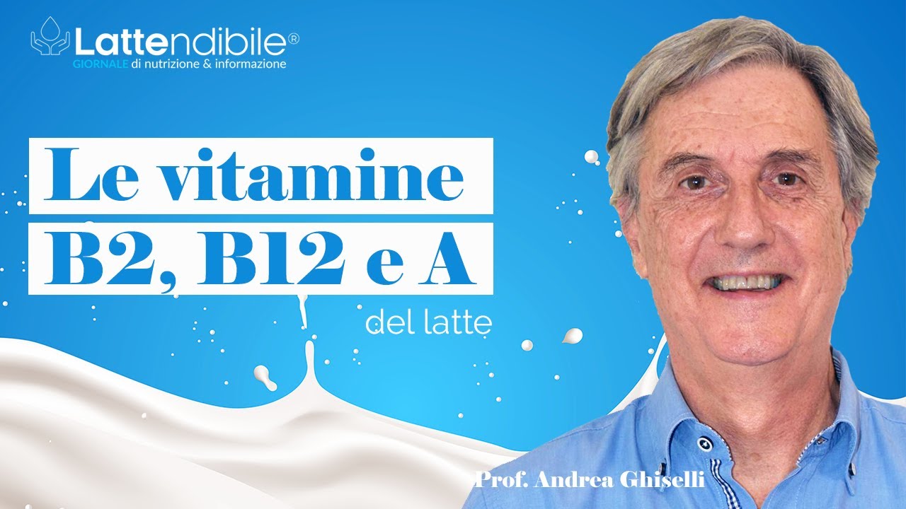 LE VITAMINE B2, B12 E A DEL LATTE | Lattendibile