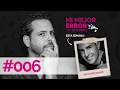 #006 Mi Mejor Error - Héctor Ugarte