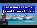 5 Best Ways To Get A Great Cruise Cabin. Guaranteed!