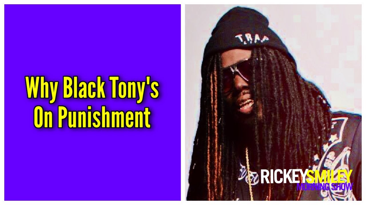 Why Black Tony’s On Punishment