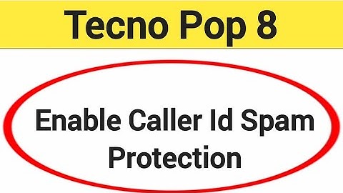 How to enable caller ID spam protection, Tecno Pop 8 me spam call se Kaise band kare