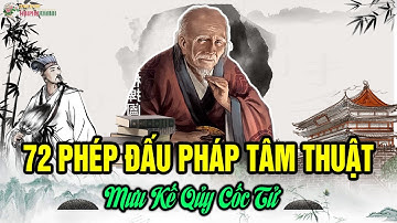 72 Phép Đấu Pháp Tâm Thuật Của Quỷ Cốc Tử | Ngàn Năm Còn Nguyên Giá Trị | Mưu Kế Quỷ Cốc Tử