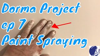 Dorma project ep 7 - Paint Spraying!