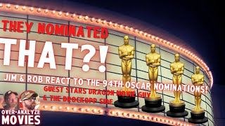 Jim, Rob, and Company Over-Analyze the 2022 OSCAR NOMINATIONS!