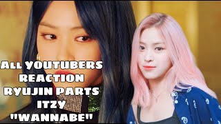 All Youtubers Reaction RAP PART RYUJIN with CHAERYEONG || ITZY &quot;WANNABE&quot;