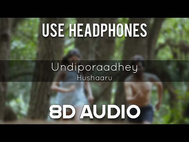 Undiporaadhey [ 8D AUDIO ] Hushaaru || Use Headphones 🎧 || 9PM - Telugu 8D Originals class=