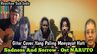 Reaction - Gitar Cover Yang Paling Menyayat Hati | Sadness And Sorrow - Ost Naruto | Sub Indo