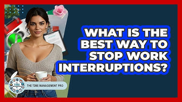 What Is The Best Way To Stop Work Interruptions?