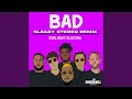 Bad (Sleazy Stereo Remix)