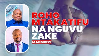 ROHO MTAKATIFU NA NGUVU ZAKE - Pastor Sunbella Kyando