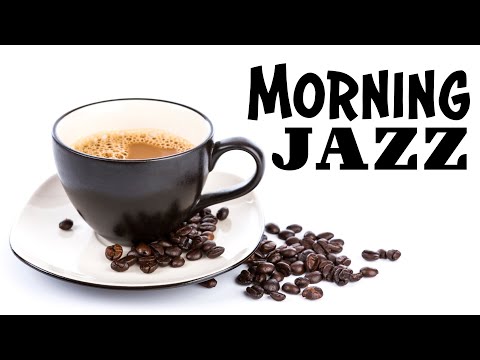 β MORNING JAZZ: Mellow Coffee Jazz & Bossa Nova Music to Study, Work, Relax