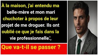 En rentrant chez moi, j'ai entendu ma belle-mère et mon mari chuchoter à propos de leurs plans pour