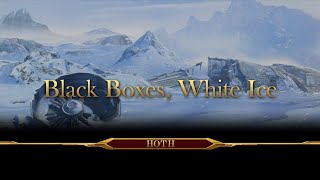 Empire | Hoth | Black Boxes, White Ice