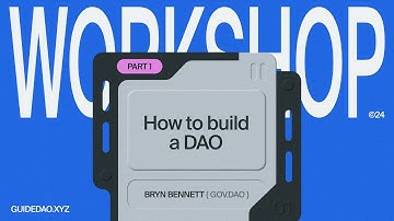 Bryn Bennett, GOV.DAO: How to build a DAO