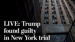 LIVE: Trump found guilty in New York trial