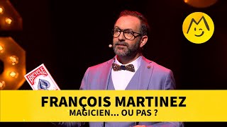 François Martinez - Magicien...ou pas ?