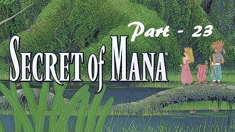 Lancer Plays Secret of Mana {PC} - Part 23: Combing the Desert
