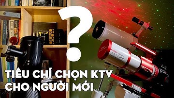 Đâu Là Kính Thiên Văn Tốt Nhất Dành Cho Người Mới?