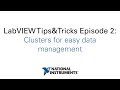 LabVIEW Tips&Tricks Episode 2: Clusters for easy data management