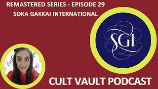 Soka Gakkai International - SGI Episode 29 Remastered