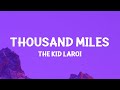 The Kid LAROI - Thousand Miles (Lyrics)