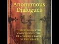 Anonymous Dialogues - Dispelling Myths Concerning the Renowned Prayer of the Heart