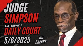 Information Judge Simpson's Courtroom: Yesterday's Daily Court PCC Docket 5-6-25 News