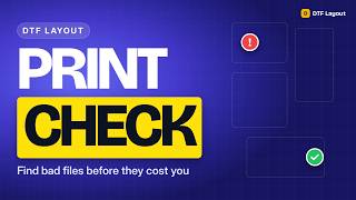 Catch Print Problems Before They Cost You | Print Check in DTF Layout
