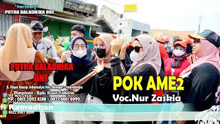 POK AME AME VOC.NUR ZASKIA || SINGA DANGDUT  PUTRA BALADHIKA ONE || SUKAMELANG  26 SEPTEMBER 2022