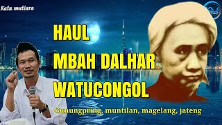 Gus Baha - 'HAUL MBAH DALHAR WATUCONGOL'