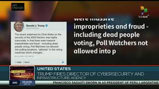 Trump fires Director of Cyber Security Agency