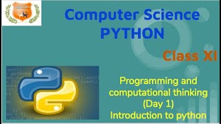 class 11 Computer Science|Python|Programming and computational thinking|Introduction to python