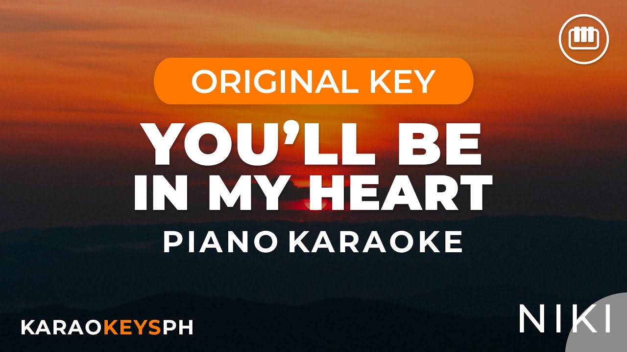 You'll Be In My Heart - NIKI (Piano Karaoke) You'll Be In My Heart - NIKI (Piano Karaoke)