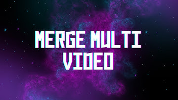 Merge Multiple Video using Python