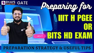 Mastering Your Preparation: IIIT H PGEE or BITS HD Exam Tips | BYJU'S GATE