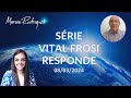 SÉRIE VITAL FROSI - RESPONDE - 08/03/2024