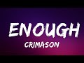 CRIMASON - Enough | Lyrics  (Official)