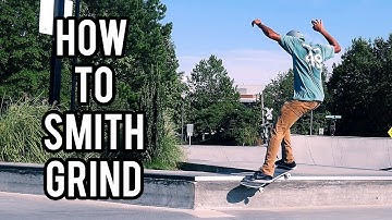 HOW TO SMITH GRIND LEDGES! | Easiest Detailed Trick Tip