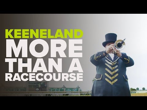 MORE THAN A RACECOURSE | Keeneland