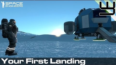 Space Engineers - Planets Survival Guide #1 - Your First Landing